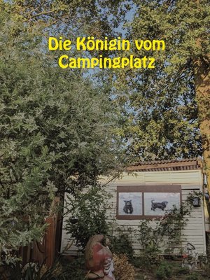 cover image of Die Königin vom Campingplatz